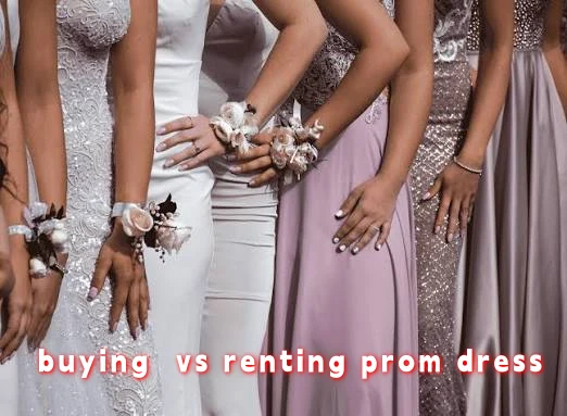Buying vs. Renting Prom Dress: Which One Actually Makes Sense for You? buying vs renting prom dress